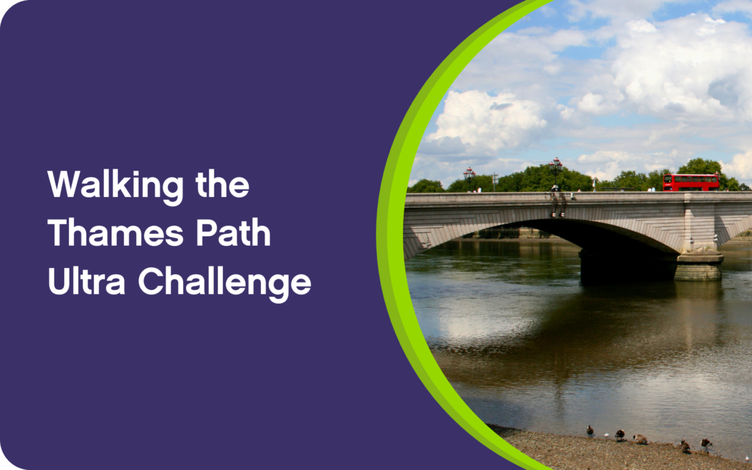 Walking the 100km Thames Path Ultra Challenge